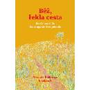 Běž, řekla cesta
