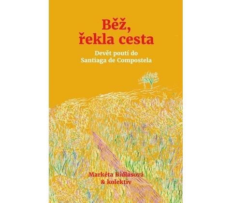 Běž, řekla cesta