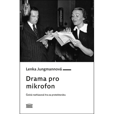 Drama pro mikrofon - Lenka Jungmannová