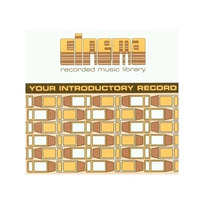 CINEMA: YOUR INTRODUCTORY RECORD CD