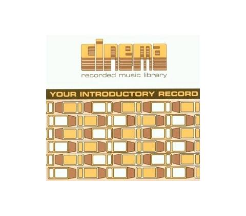 CINEMA: YOUR INTRODUCTORY RECORD CD