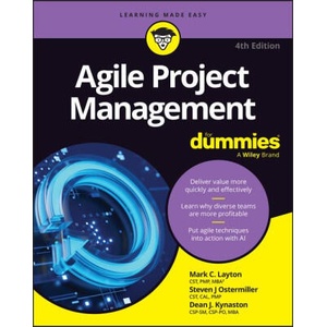 Agile Project Management for Dummies | Steven J Ostermiller, Dean J Kynaston (ISBN: 9781394332090)