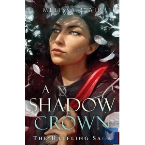 A Shadow Crown | Melissa Blair (ISBN: 9781529448023)