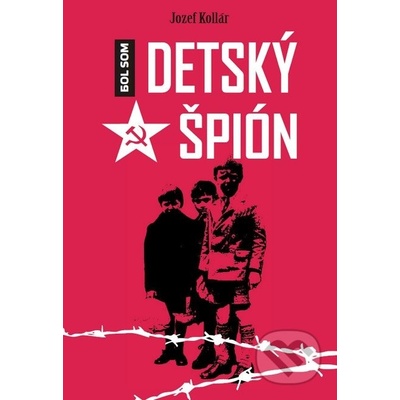Bol som detský špión