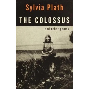The Colossus | Sylvia Plath (2005)