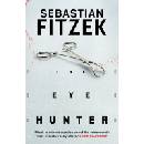 The Eye Hunter - Sebastian Fitzek