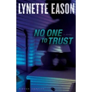 No One to Trust - A Novel | Lynette Eason (ISBN: 9780800722081)
