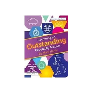 Becoming an Outstanding Geography Teacher | Mark Harris (ISBN: 9781138697218)