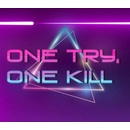One Try, One Kill