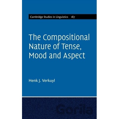 The Compositional Nature of Tense, Mood and Aspect Verkuyl Henk J.