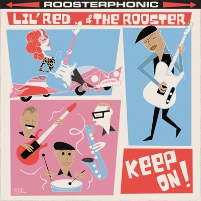 LIL RED & THE ROOSTER - Keep On! CD
