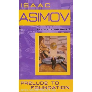Prelude to Foundation | Isaac Asimov (2004)