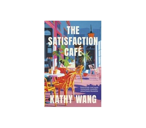 The Satisfaction Cafe - Kathy Wang