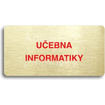 ACCEPT Piktogram UČEBNA INFORMATIKY - zlatá tabulka - barevný tisk bez rámečku