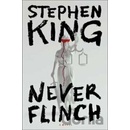 Never Flinch - Stephen King