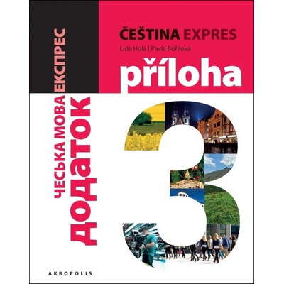 Čeština expres 3 A2/1 - ukrajinsky - Lída Holá