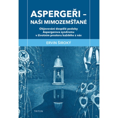 Aspergeři Naši mimozemšťanéErvin Široký