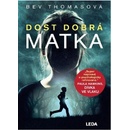 Dost dobrá matka