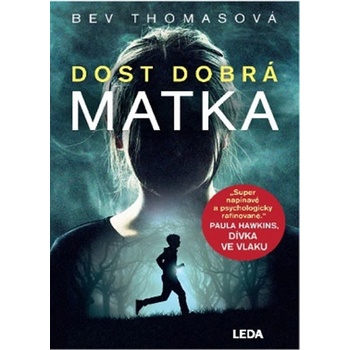 Dost dobrá matka