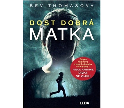 Dost dobrá matka