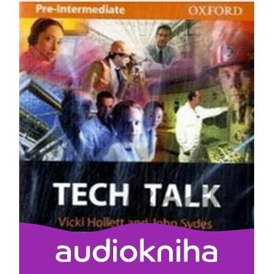 Tech Talk Pre-intermediate: Class Audio CD - Vicki Hollett