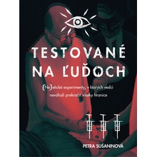 Testované na ľuďoch - Petra Sušaninová