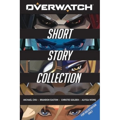 Overwatch: Short Story Collection Chu Michael