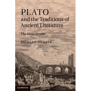 Plato and the Traditions of Ancient Literature | Richard Hunter (ISBN: 9781107012929)