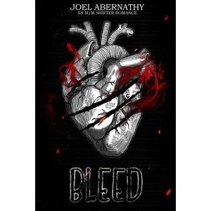 Bleed: An MM Shifter Romance | Joel Abernathy (ISBN: 9781720736967)