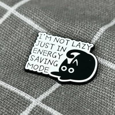 Pinarna Černá kočka I’m not lazy, just in energy saving mode Nejsem líný á, jen jsem v úsporném režimu
