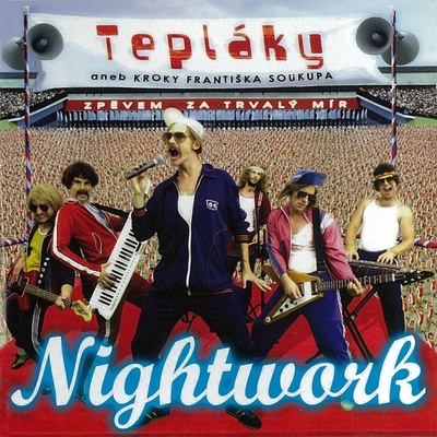 Nightwork Tepláky Aneb Kroky Františka Soukupa
