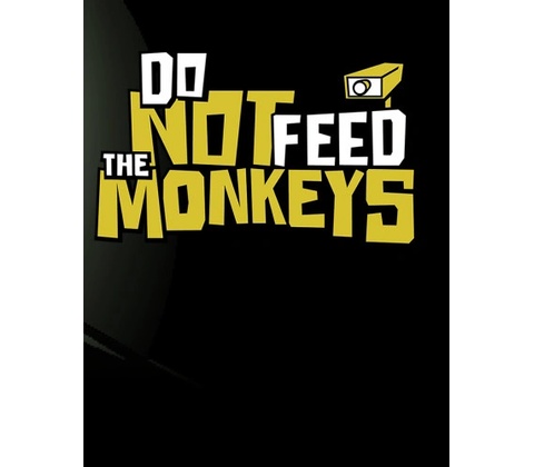 Do Not Feed the Monkeys