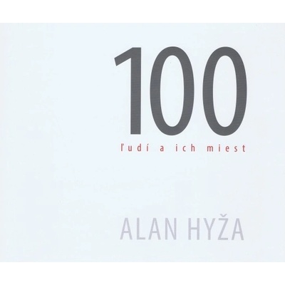 100 ľudí a ich miest - Hyža Alan SK