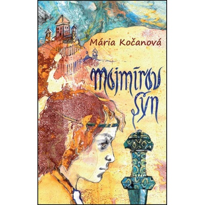 Mojmírov syn Mária Kočanová