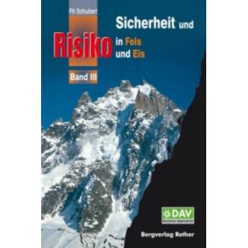 Image 1 of Sicherheit und Risiko in Fels und Eis. Bd. 3 | Pit Schubert