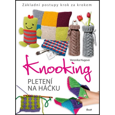 Veronika Hugová - Knooking – pletení na háčku