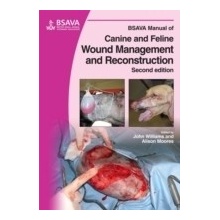 BSAVA Manual of Canine and Feline Wound Management and Reconstruction Williams John M.