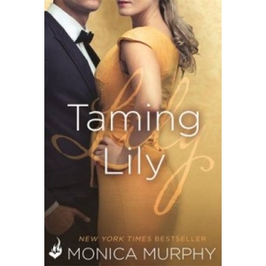 Headline Publishing Group Taming Lily: The Fowler Sisters 3 | Monica Murphy