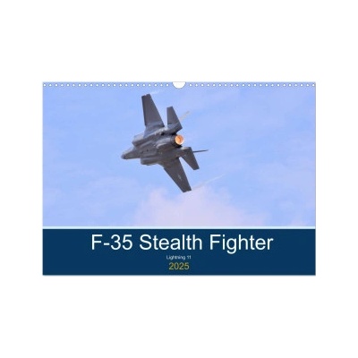 Lockheed Martin F35 Stealth Fighter Wall DIN A3 landscape CALVENDO 12 Month Wall 2025