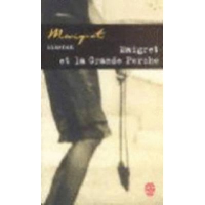 MAIGRET ET LA GRANDE PERCHE - SIMENON, G.