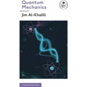Quantum Mechanics (A Ladybird Expert Book) | Al-Khalili Jim (ISBN: 9780718186272)