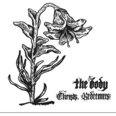 The Body - Christs, Redeemers