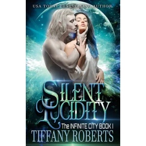 Silent Lucidity | Tiffany Roberts (ISBN: 9781070657561)