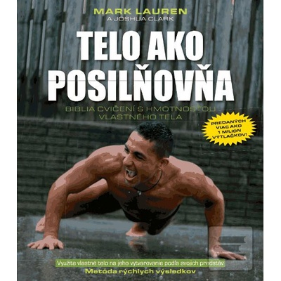 Telo ako posilňovňa - Mark Lauren, Joshua Clark