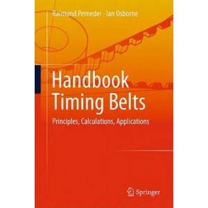 Handbook Timing Belts | Raimund Perneder, Ian Osborne (2011)