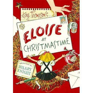 Eloise at Christmastime | Kay Thompson, Hilary Knight (ISBN: 9780689830396)