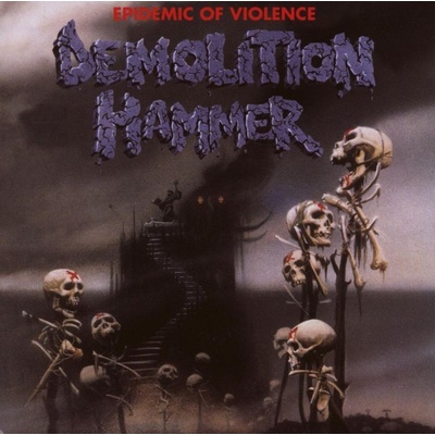 Demolition Hammer - Epidemic Of Violence CD