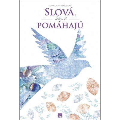 Slová, ktoré pomáhajú - Jarmila Mandžuková