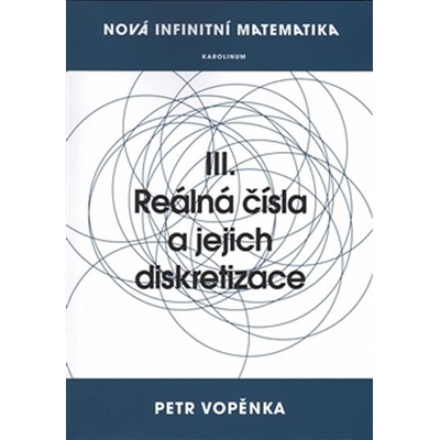 Vopěnka Petr - Reálná čísla a jejich diskretizace
