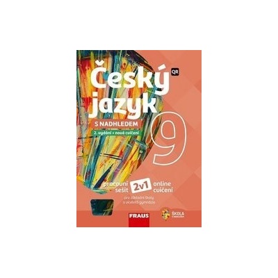 Český jazyk 9 s nadhledem 2v1 - Hybridní pracovní sešit